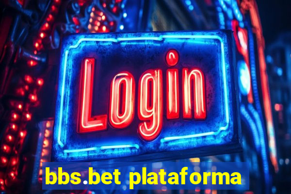 bbs.bet plataforma